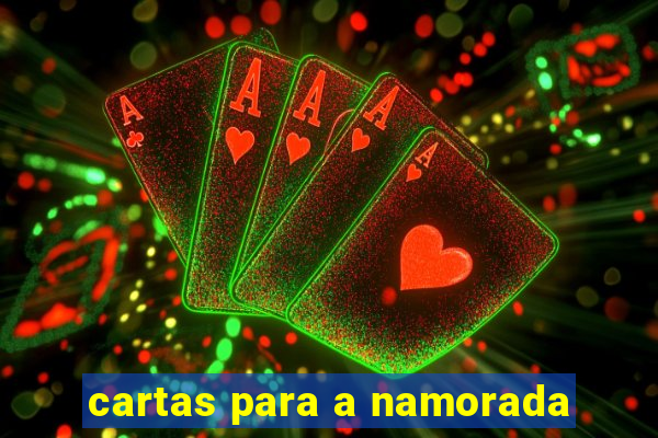 cartas para a namorada